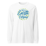 WE'RE EARTH CITIZENS - 1 Color - Unisex Long Sleeve Tee