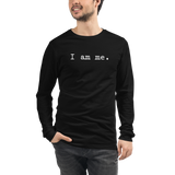 I AM ME - Simple - Unisex Long Sleeve Tee - Dark