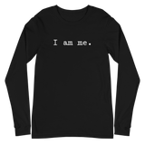 I AM ME - Simple - Unisex Long Sleeve Tee - Dark