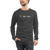 I AM ME - Simple - Unisex Long Sleeve Tee - Dark