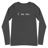 I AM ME - Simple - Unisex Long Sleeve Tee - Dark