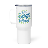 We're Earth Citizens | Travel Mug with a Handle