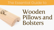 The Essential Guide to Wooden Pillows and Bolsters
