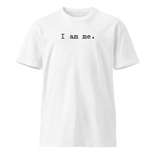 I AM ME - Simple | Light | Unisex Premium T-shirt