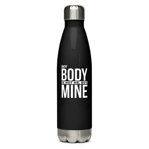 MY BODY IS NOT ME - Bold | Stainless Steel Water Bottle | Black