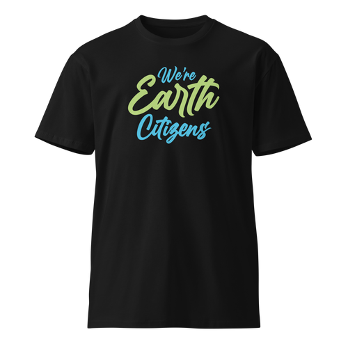 We're Earth Citizens - Simple | Unisex Premium Cotton T-shirt | Dark