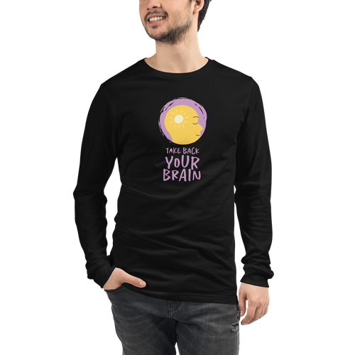TAKE BACK YOUR BRAIN Unisex Long Sleeve Tee