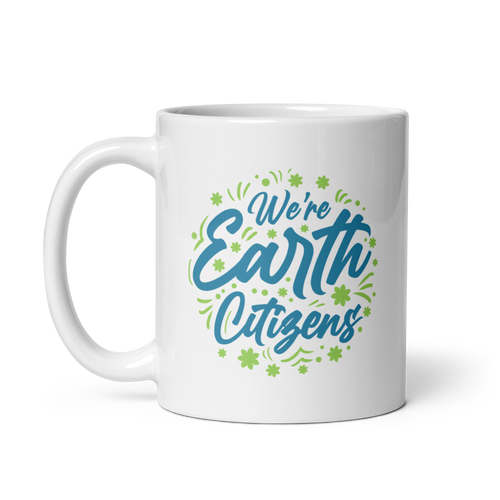 WE'RE EARTH CITIZENS White Glossy Ceramic Mug