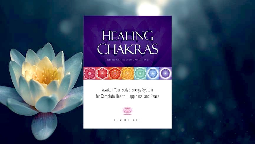 Open Your Seven Chakras with Healing Chakras by Ilchi Lee - Change Your ...