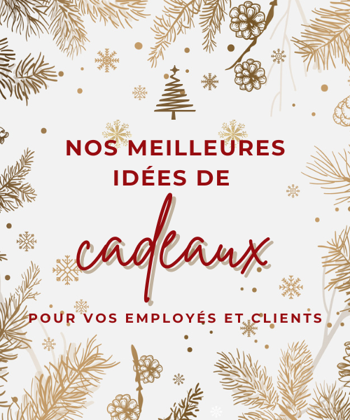 Nos Meilleures Ideés de cadeaux corporatifs pour vos employés et clients