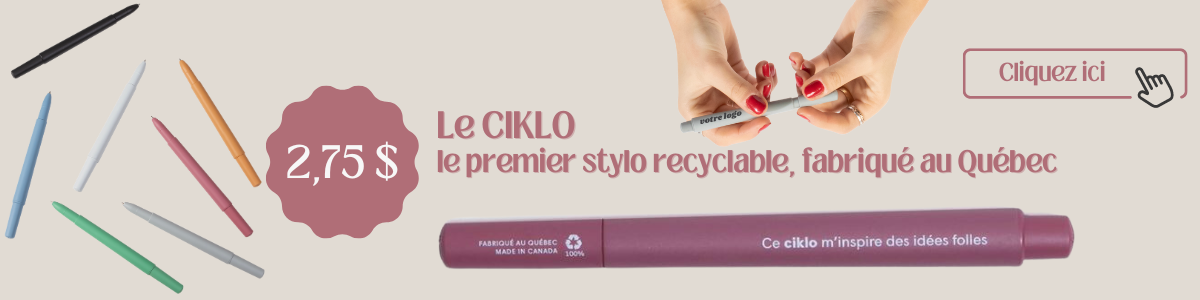 Stylo Ciklo, recyclable, fait au Québec # 6940