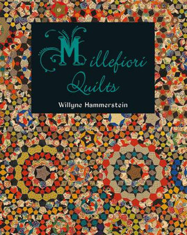 Quiltmania Millefiori Quilts Books 