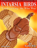 Intarsia Birds: Woodworking The Wise Way