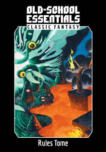 Old-School Essentials Classic Fantasy Rules Tome Old-School Essentials Classic Fantasy Rules Tome