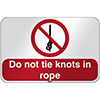 ISO Safety Sign - Do not tie knots in rope