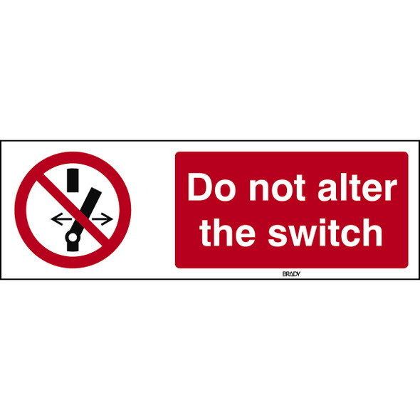 ISO Safety Sign - Do not alter the state of the switch - Do not alter the switch