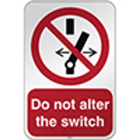 ISO Safety Sign - Do not alter the switch