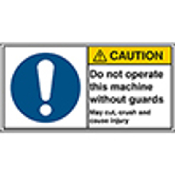ISO Safety Sign - Do not operate this machine without guards in place. May cut, crush and cause injury
