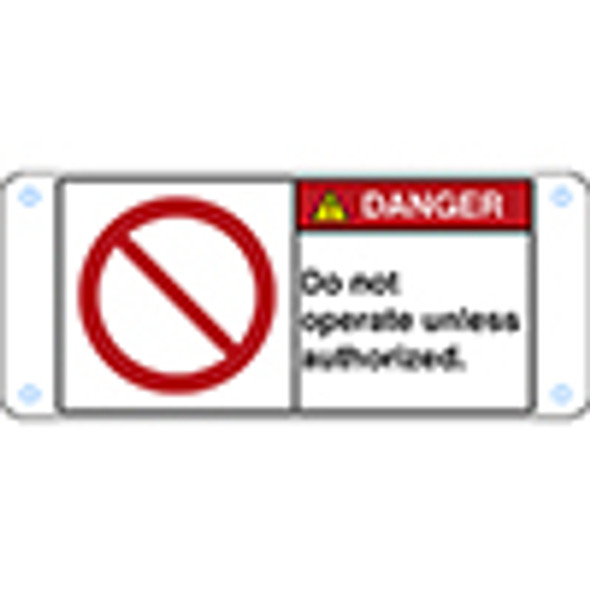 ISO Safety Sign - Do not operate unless authorized.
