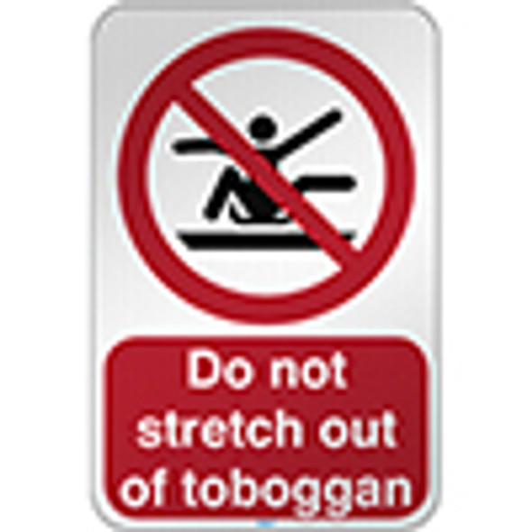 ISO Safety Sign - Do not stretch out of toboggan