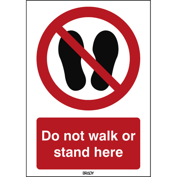 ISO Safety Sign - Do not walk or stand here