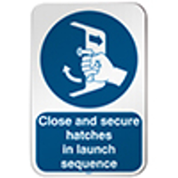 ISO Safety Sign - Close and secure hatches in launch sequence