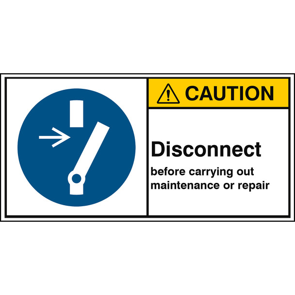 ISO Safety Sign - Disconnect before carrying out maintenance or repair