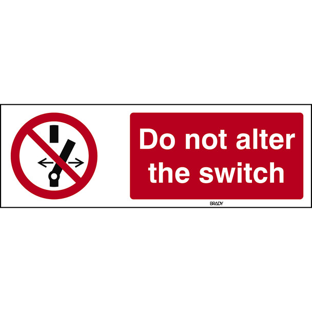 ISO Safety Sign - Do not alter the state of the switch - Do not alter the switch