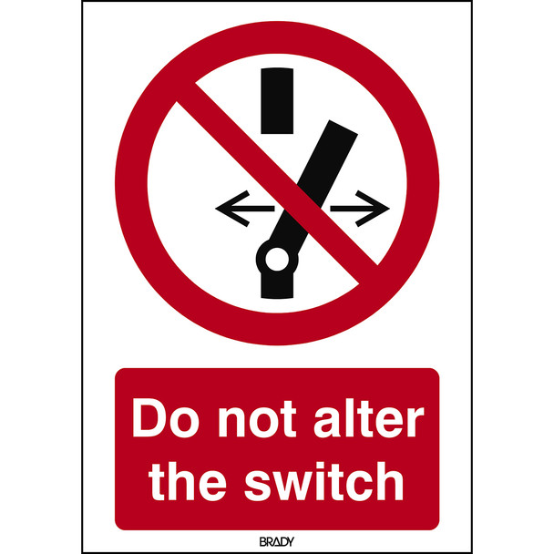 ISO Safety Sign - Do not alter the state of the switch - Do not alter the switch