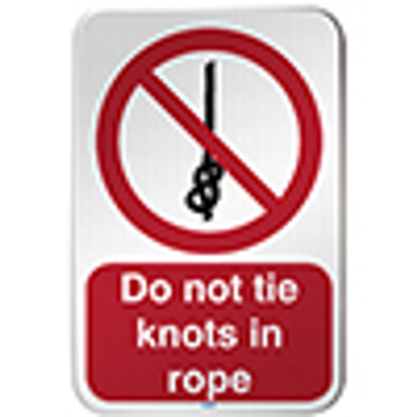 ISO Safety Sign - Do not tie knots in rope