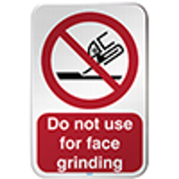 ISO Safety Sign - Do not use for face grinding