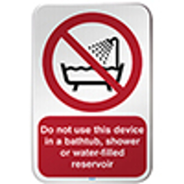 ISO Safety Sign - Do not use this device in a bathtub, shower or water-filled reservoir