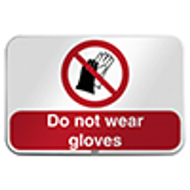 ISO Safety Sign - Do not wear gloves