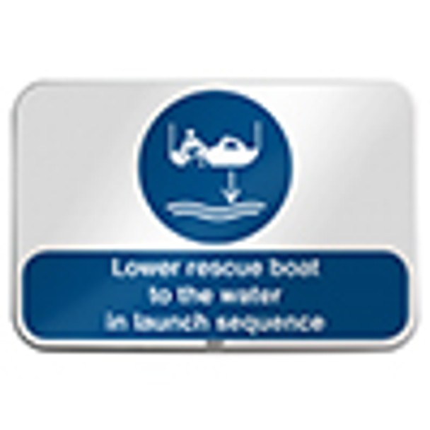 ISO Safety Sign - Lower rescue boat to the water in launch sequence