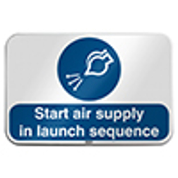 ISO Safety Sign - Start air supply in launch sequence