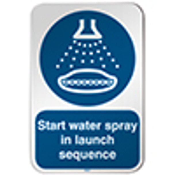 ISO Safety Sign - Start water spray in launch sequence