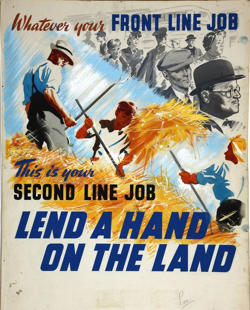 Digital Print - Whatever your front line job, this is your second line job. Lend a hand on the land by William Showell