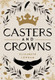 Casters and Crowns (Paperback) View Product Image