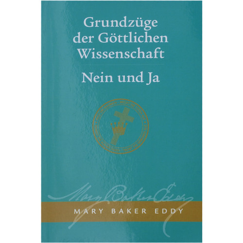 Grundzüge der Göttlichen Wissenschaft und Nein und Ja