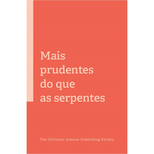 Mais prudentes do que as serpentes (Pamphlet) Mais prudentes do que as serpentes (Pamphlet)
