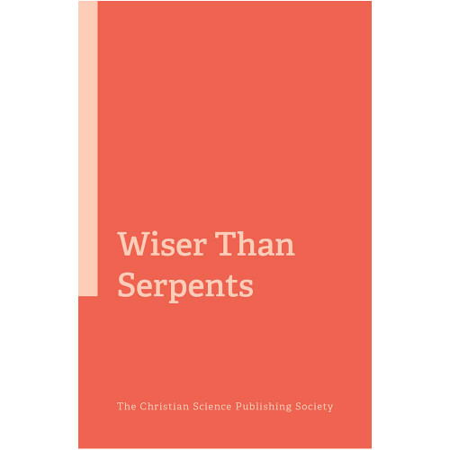 Wiser than Serpents (eBook) Wiser than Serpents (eBook)