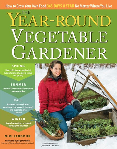 The Year-Round Vegetable Gardener Book by Niki Jabbour & Joseph De Sciose (By (photographer))
