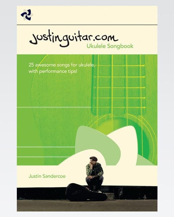 JustinGuitar Ukulele Songbook JustinGuitar Ukulele Songbook