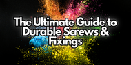 Colourful and Durable: The Magic Behind our Fixings