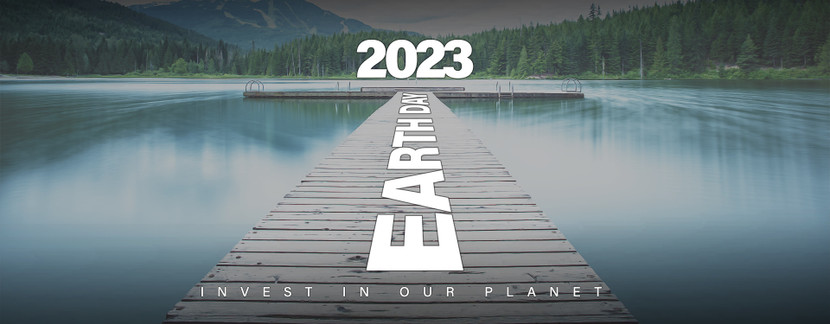 Earth Day 2023 - Invest In Our Planet