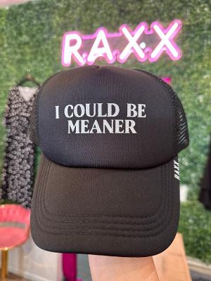I could be meaner trucker hat