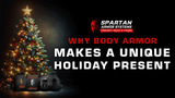 Give the Gift of Safety: Why Body Armor Makes a Unique Holiday Present
