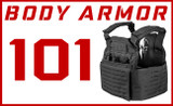 Body Armor 101: Getting Started Body Armor 101: Getting Started