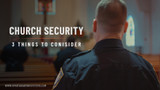 Church Security - 3 Things to Consider