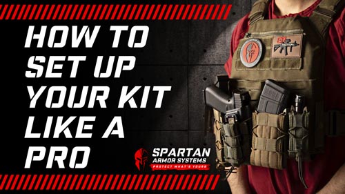 How To Setup Your Body Armor Kit Like A Pro - Spartan Armor Systems